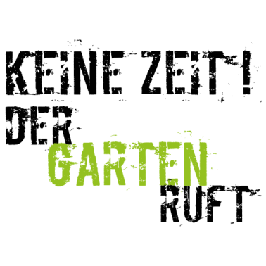 Motiv Keine zeit der garten ruft Oma Geschenk Familie