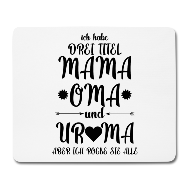 Geburtstagsgeschenk Oma Mousepad - Ich habe drei titel mama oma und uroma Familie
