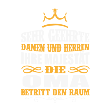 Motiv OMA Majestät betritt den Raum Geschenk