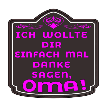 Motiv DANKE OMA GESCHENKE FUER OMI