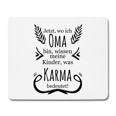 Geburtstagsgeschenk Oma Mousepad - Oma Großmutter Großmütter Karma lustig