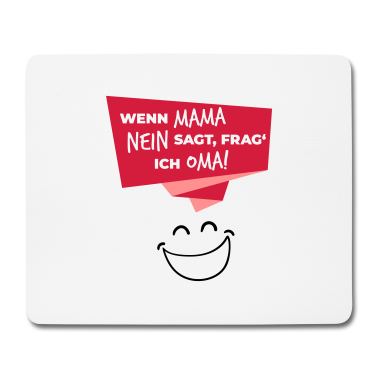 Geburtstagsgeschenk Oma Mousepad - wenn mama nein sagt frag ich oma