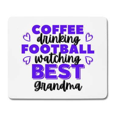 Geburtstagsgeschenk Oma Mousepad - Kaffeetrinken. Fußball gucken. Beste Oma