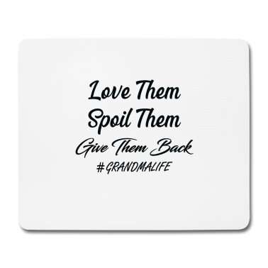 Geburtstagsgeschenk Oma Mousepad - Liebe sie verwöhne sie gib ihnen zurück Oma Leben,