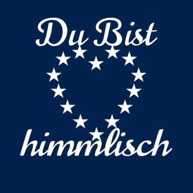 Motiv Du bist himmlisch - Liebes Partner Spruch