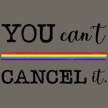 Motiv LGBT LGBTQ Pride Love Geschenk you cant cancel it