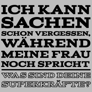Motiv Ich kann Sachen vergessen - Superkraft Mann