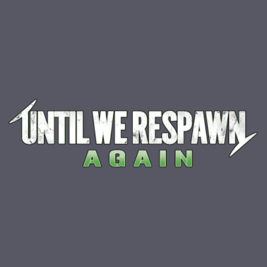 Motiv Until we respwan again - Gamer