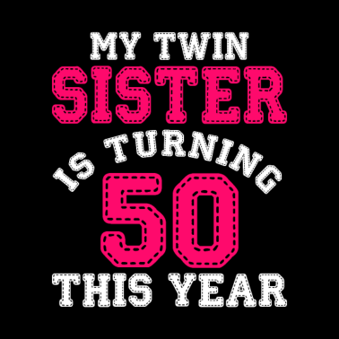 Motiv Zwillingsschwester 50 Geburtstag Geschenk Frau