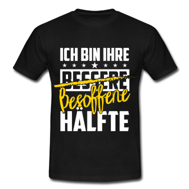 Partner T-Shirt - Ich bin Ihre Besoffene Bessere Hälfte Spruch