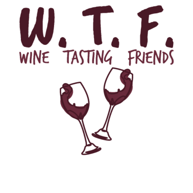 Motiv WTF-Weinverkostungs-Freunde Trinker Trinkliebhaber