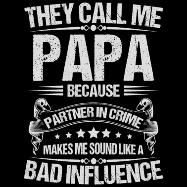 Motiv Mens They Call Me Papa Because Partner In Crime
