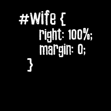 Motiv Wife 100% Right Ehemann Partner Nerd Geek Mathe