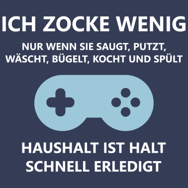 Motiv Ich Zocke wenig