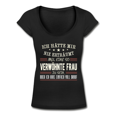 Partner T-Shirt - Verwöhnte Frau - Paar Liebe Partner