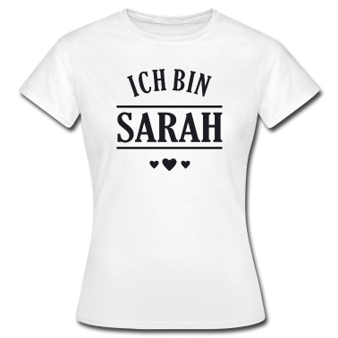 Partner T-Shirt - Ich bin Sarah - lustiges Alkohol Partner Shirt