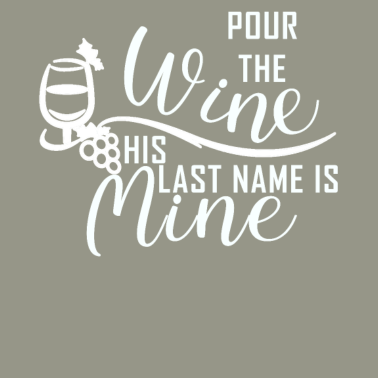 Motiv Gießen Sie den Wein, dessen Nachname mir gehört Partner in