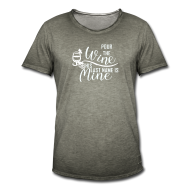 Partner T-Shirt - Gießen Sie den Wein, dessen Nachname mir gehört Partner in