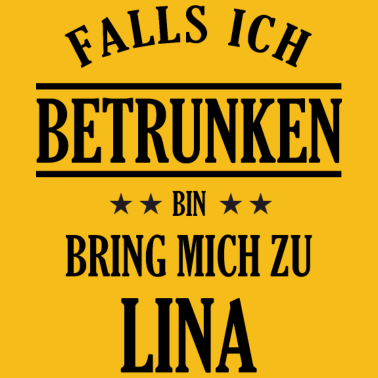 Motiv Falls ich betrunken bin Lina - Partner Shirt