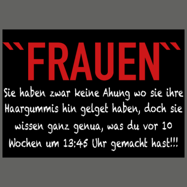 Motiv FRAUEN,Geschenk, Lustig, Partner Sprüche