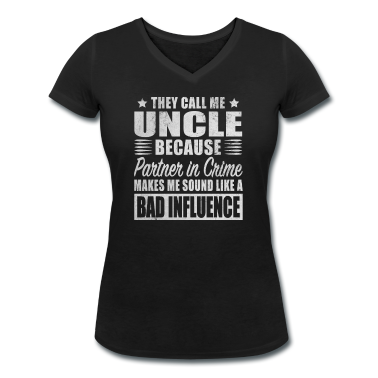 Partner T-Shirt - Uncle Because Partner In Crime Sound Bad Influence