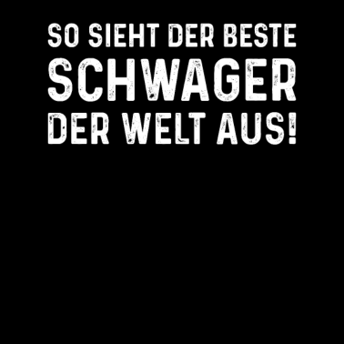 Motiv So sieht der Beste Schwager der Welt aus