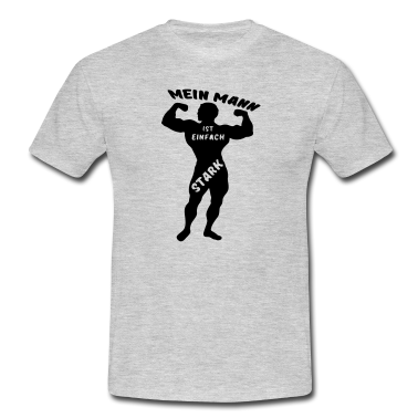 Partner T-Shirt - Starker Mann Ehe Liebe Paar Fitness Spruch Sport