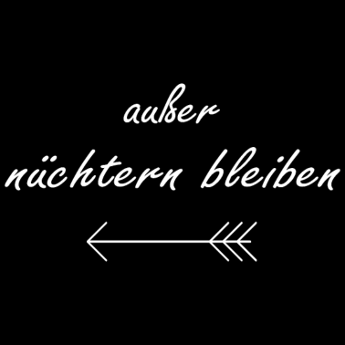 Motiv außer nüchtern bleiben Partnerlook Geschenk JGA