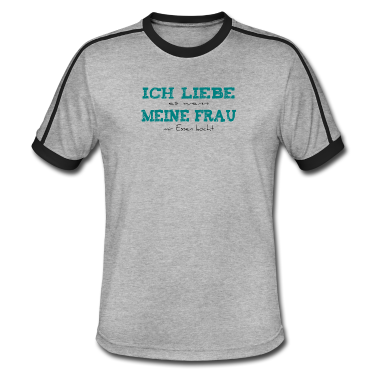 Partner T-Shirt - Ich liebe es wenn meine Frau - lustige Sprüche