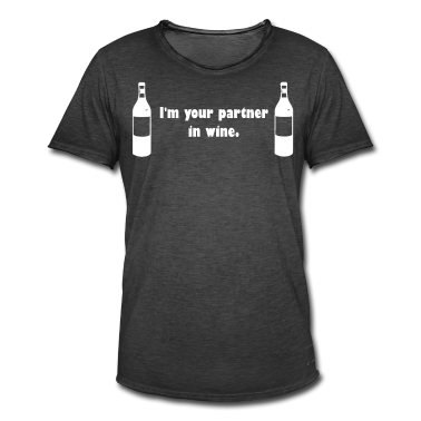 Partner T-Shirt - partner in wine alkohol geschenk spruch weisheit
