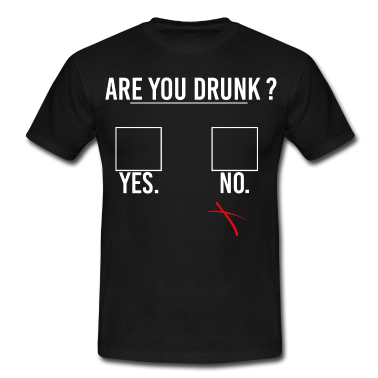 Partner T-Shirt - Bist du betrunken