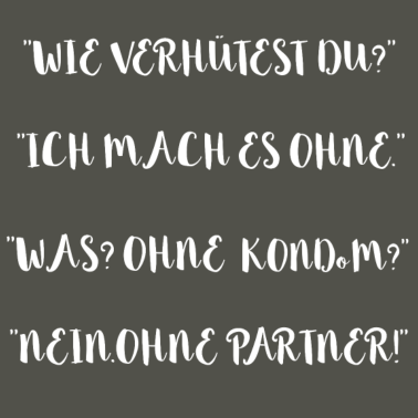 Motiv Verhüten ohne Kondom und ohne Partner Sprüche