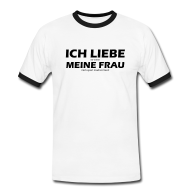 Partner T-Shirt - ich liebe es wenn meine frau mich sport machen lae