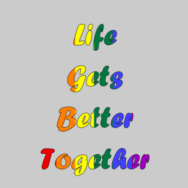 Motiv Life gets better together LGBTQ Schwul lesbisch