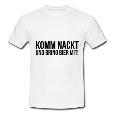 Partner T-Shirt - Komm nacht und bring bier mit