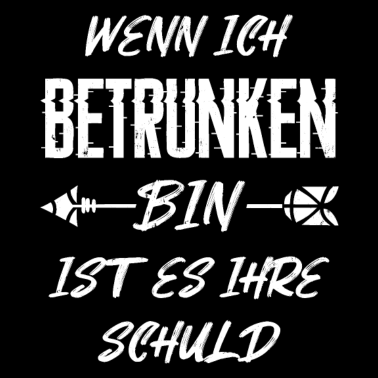 Motiv Wenn Ich Betrunken Bin