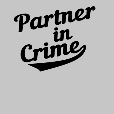 Motiv Partner in Crime Liebe Partner Freundin Geschenk