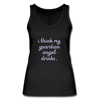 Partner Tank Top - I think my Guardian Angel drinks