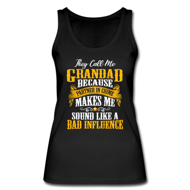 Partner Tank Top - Sie nennen mich Großvater, weil der Partner