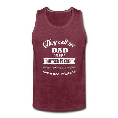 Partner Tank Top - sie nennen mich Papa, weil Partner in Verbrechen