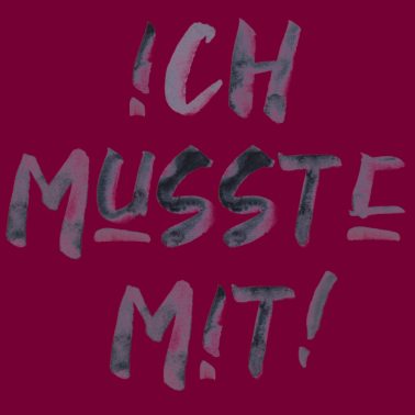 Motiv Spruch Ich musste mit lustig Partner Beziehung