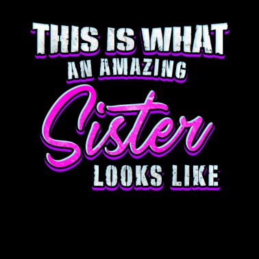 Motiv Amazing Sister Looks Like Tee Cute Sister Day Gift