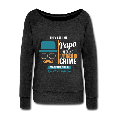Partner Langarmshirt - sie nennen mich Papa, weil Partner im Verbrechen