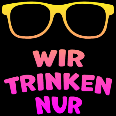 Motiv JGA - Wir trinken nur - Bachelorette Sonnenbrille