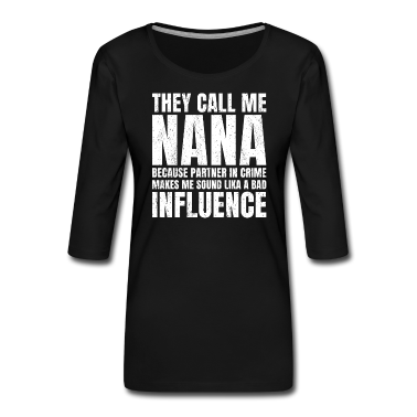Partner Langarmshirt - Sie Nennen Mich Nana, Weil Partner In Crime