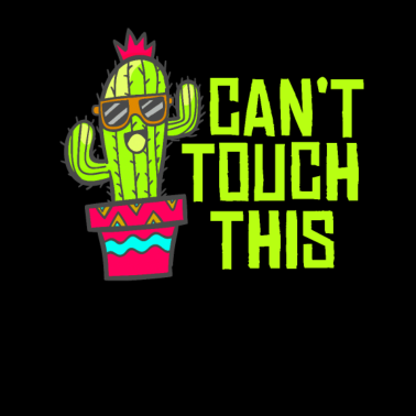 Motiv Lustiger Kaktus Spruch - Can't Touch This