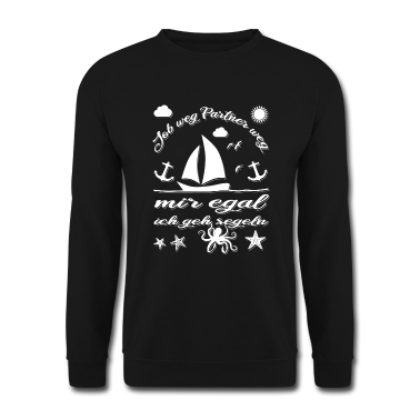 Partner Pullover - Job Partner weg mir egal ich geh segeln Segelboot