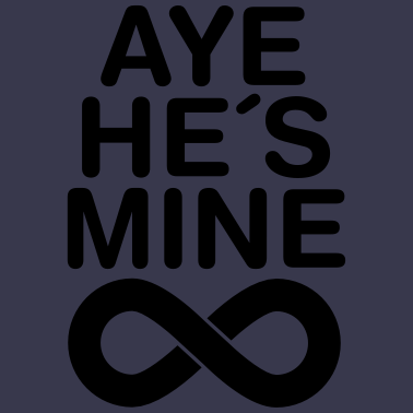 Motiv Aye He´s Mine (Forever)