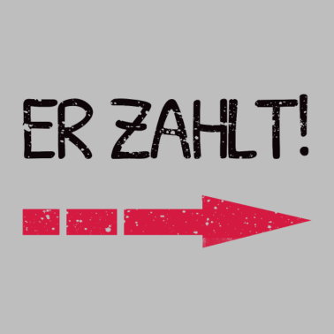 Motiv Er zahlt! Lustiges Partner Shirt