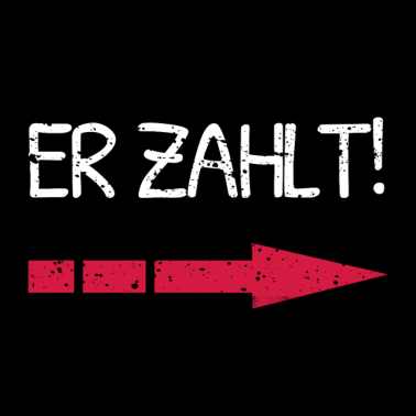 Motiv Er zahlt! Lustiges Partner Shirt